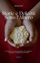 Cover of Storie e dolcetti sotto l’albero. Una storia e una ricetta al giorno, da condividere, tra fantasia e tradizione, fino al Natale