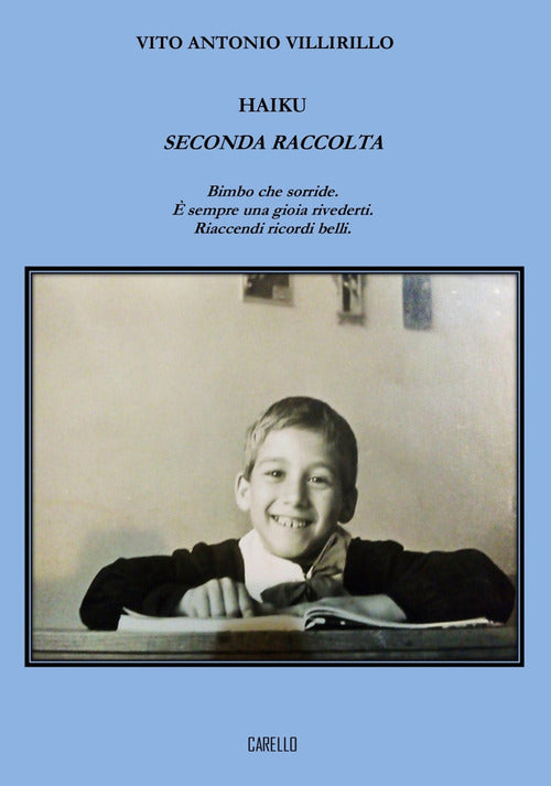 Haiku. Seconda raccolta. Bimbo che sorride. È sempre una gioia rivederti. Riaccendi ricordi belli