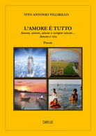 L'amore tutto. Amore, amore, amore e sempre amoreamore vita