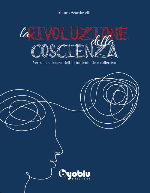 Cover of rivoluzione della coscienza. Verso la salvezza dell'io individuale e collettivo