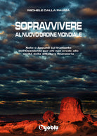 Cover of Sopravvivere al nuovo ordine mondiale. Note e appunti sul tramonto dell'Occidente per chi non crede alle vevrità della dittatura finanziaria