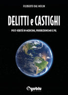 Delitti e castighi. Post-verit in medicina, proibizionismo e Pil
