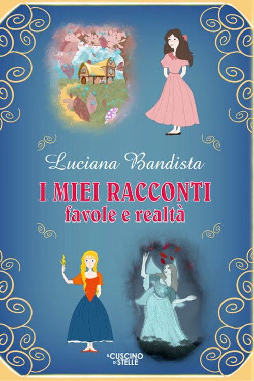 Cover of miei racconti. Favole e realtà