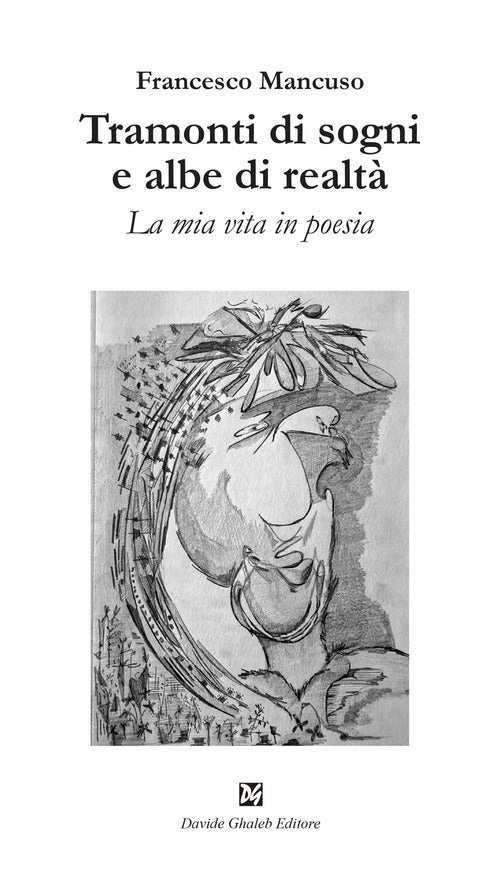 Cover of Tramonti di sogni e albe di realtà. La mia vita in poesia