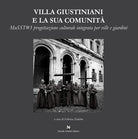 Cover of Villa Giustiniani e la sua comunità. MuSST#3 progettazione culturale integrata per ville e giardini