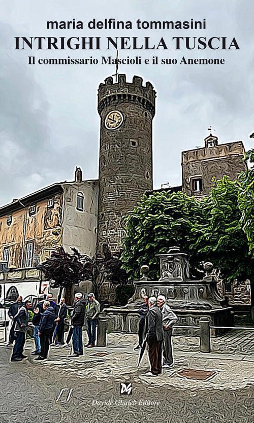 Cover of Intrighi nella Tuscia. Il commissario Mascioli e il suo Anemone