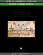 Cover of Oriolo Romano palazzo Altieri. La Sala di Giuseppe: un messaggio tra le grottesche