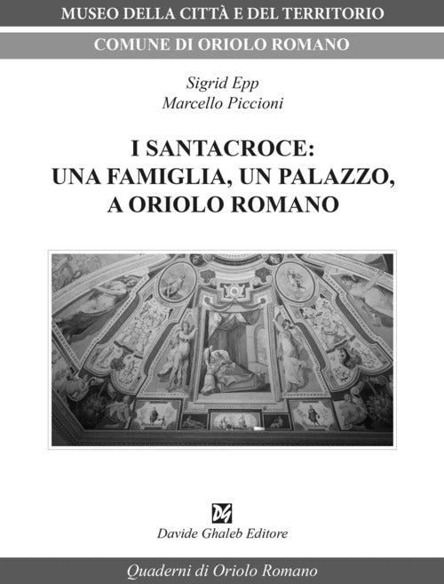 Cover of Santacroce: una famiglia, un palazzo, a Oriolo Romano