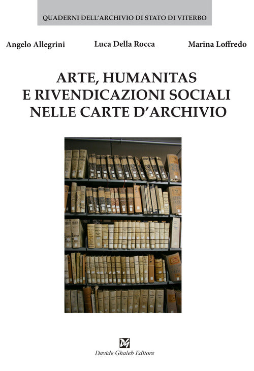 Cover of Arte, humanitas e rivendicazioni sociali nelle carte d'archivio
