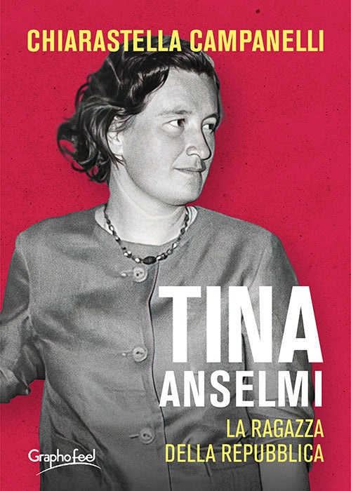 Cover of Tina Anselmi. La ragazza della repubblica