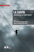 Cover of caduta. Antropologie dei tempi inquieti