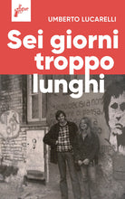 Cover of Sei giorni troppo lunghi