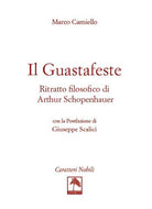 Cover of guastafeste. Ritratto filosofico di Arthur Schopenhauer