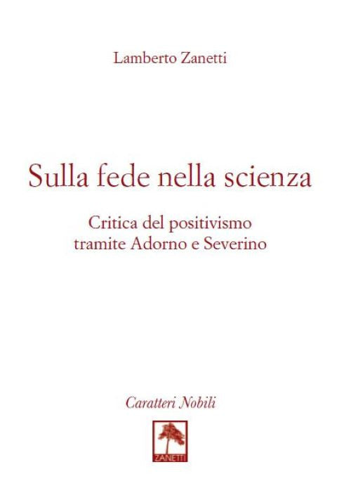 Cover of Sulla fede nella scienza. Critica del positivismo tramite Adorno e Severino