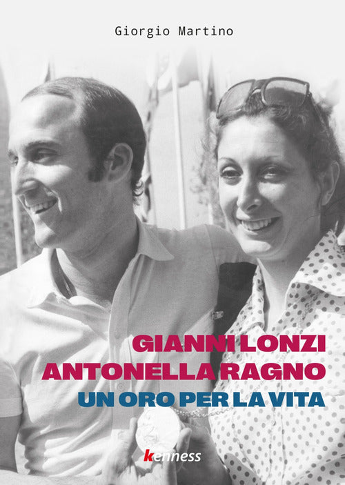 Cover of Gianni Lonzi e Antonella Ragno. Un oro per la vita