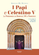 Cover of papi e Celestino V. La perdonanza da Bonifacio VIII a Francesco