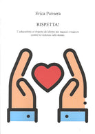 Cover of Rispetta! L'educazione al rispetto del diritto per ragazzi e ragazze contro la violenza sulle donne