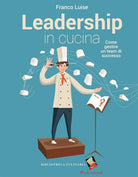 Cover of Leadership in cucina. Come gestire un team di successo