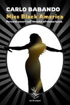 Miss Black America. Percorsi sonori nell'identit afroamericana