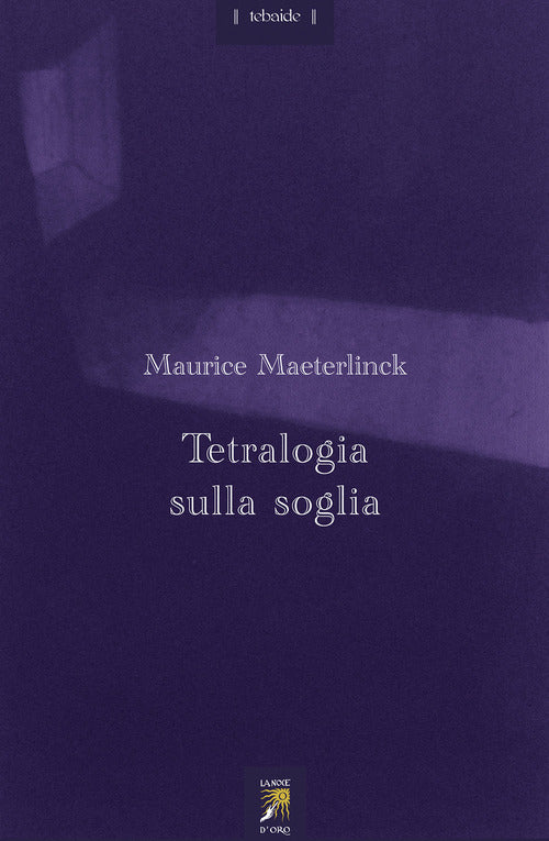 Cover of Tetralogia sulla soglia. Testo francese a fronte