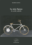 Cover of mia epoca. Le sette saette