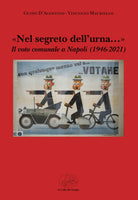 Cover of «Nel segreto dell'urna…» Il voto comunale a Napoli (1946-2021)