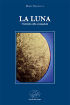 Cover of luna. Dal mito alla conquista