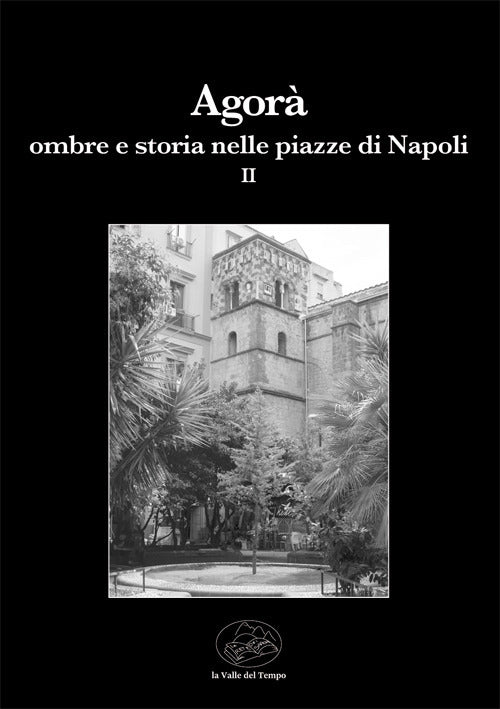 Cover of Agorà ombre e storia nelle piazze di Napoli