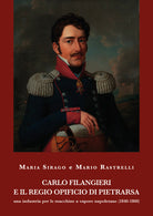 Cover of Carlo Filangieri e il regio opificio di Pietrarsa. Una industria per le macchine a vapore napoletane (1840-1860)