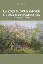La storia dell'amore di una ottuagenaria. La voce del vento