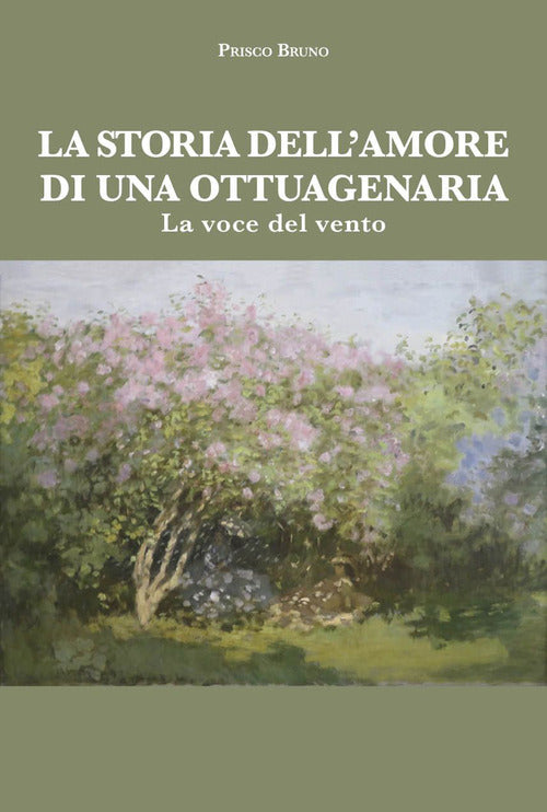 La storia dell'amore di una ottuagenaria. La voce del vento