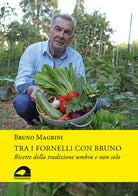 Cover of Tra i fornelli con Bruno. Ricette della tradizione umbra e non solo