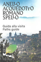 Cover of Anello acquedotto romano Spello. Guida alla visita-Paths guide