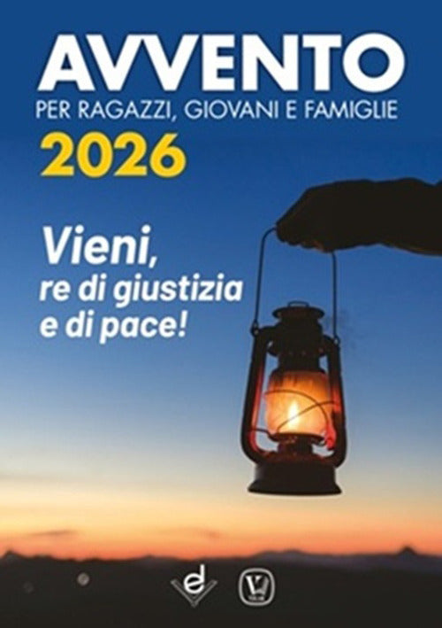 Avvento 2026 per ragazzi, giovani e famiglie. Vieni, Re di giustizia e di pace!