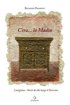 Cover of C'era... la Madia. Lunigiana. Storie di cibo lungo il Taverone