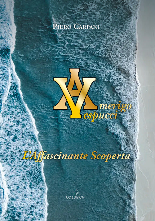 Cover of Amerigo Vespucci. L'affascinante scoperta