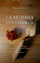 Cover of mummia con la giacca. Enigmi sottoterra per l'archeo-detective Vismaio