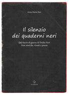 Cover of silenzio dei quaderni neri. Dal diario di guerra di Duilio Neri. Note storiche, vissuti e poesie.