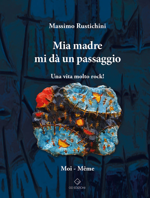 Cover of Mia madre mi dà un passaggio. Una vita molto rock!