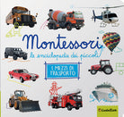 Cover of Mezzi di trasporto. Montessori. Le enciclopedie dei piccoli