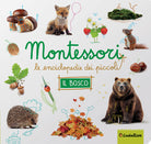 Cover of bosco. Montessori. Le enciclopedie dei piccoli