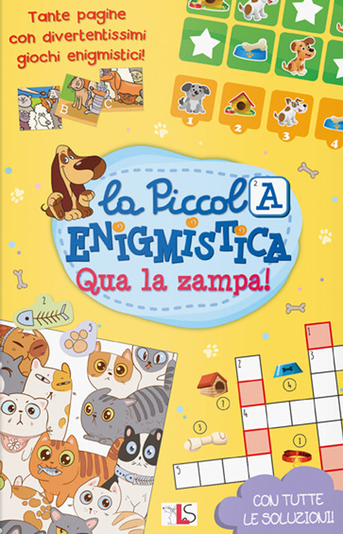 Cover of Qua la zampa! La piccola enigmistica