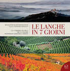 Cover of Langhe in 7 giorni. Gli itinerari più belli tra le colline Patrimonio Mondiale UNESCO