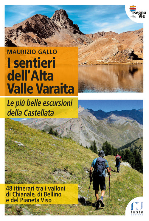 I sentieri dell'Alta Valle Varaita. Le pi belle escursioni della Castellata