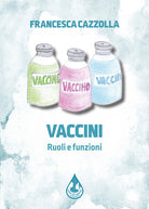 Cover of Vaccini. Ruoli e funzioni