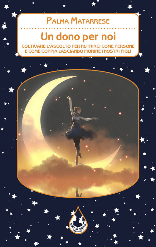 Cover of dono per noi. Coltivare l'ascolto per nutrirci come persone e come coppia lasciando fiorire i nostri figli