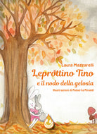Leprottino Tino e il nodo della gelosia