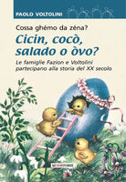Cover of Cossa ghémo da zenà? Cicin cocò salado o òvo? Le famiglie Fazion e Voltolini partecipano alla storia del XX secolo
