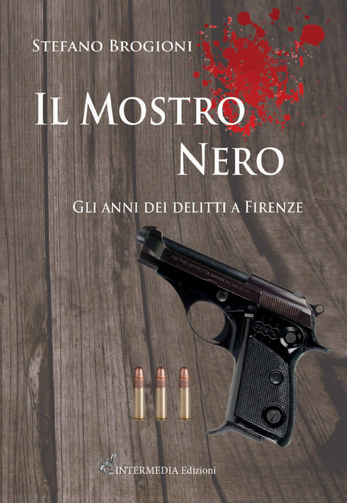 Cover of mostro nero. Gli anni dei delitti di Firenze