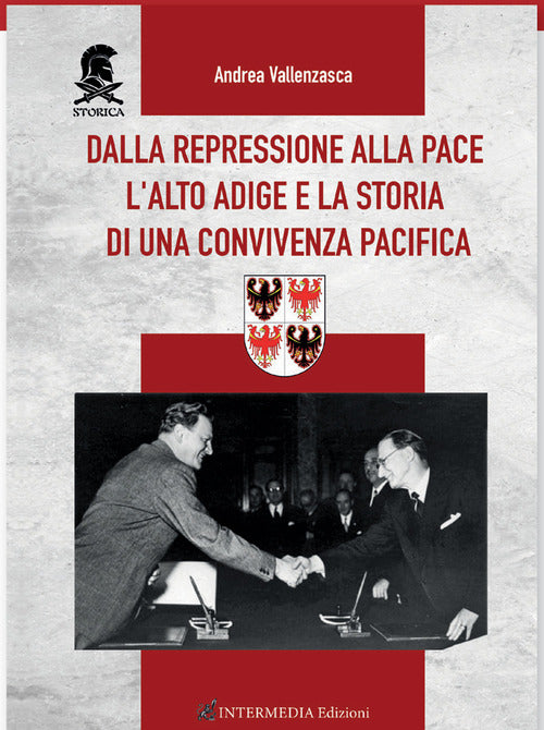 Cover of Dalla repressione alla pace. L'Alto Adige e la storia di una convivenza pacifica